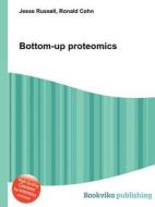 Bottom-up Proteomics edito da Book On Demand Ltd.