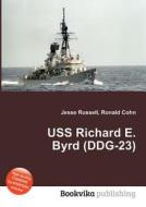 Uss Richard E. Byrd (ddg-23) edito da Book On Demand Ltd.