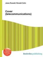 Cover (telecommunications) edito da Book On Demand Ltd.