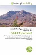 Catskill Escarpment di #Miller,  Frederic P. Vandome,  Agnes F. Mcbrewster,  John edito da Vdm Publishing House
