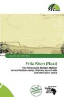Fritz Klein (nazi) edito da Fec Publishing