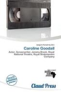 Caroline Goodall edito da Claud Press