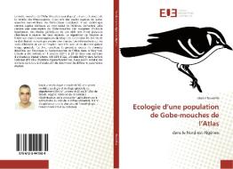 Ecologie d'une population de Gobe-mouches de l'Atlas di Khaled Boudeffa edito da Editions universitaires europeennes EUE