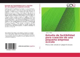 Estudio de factibilidad para creación de una pequeña empresa avícola di Patricia Pulles edito da EAE