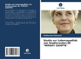 Studie zur Lebensqualität von Studierenden EE "MIRSKY GKHPTK" di Bukhovets Elizaveta edito da Verlag Unser Wissen