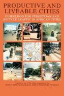 Productive and Liveable Cities di M. de Langen, R. Tembele edito da A A Balkema Publishers