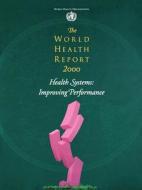 The World Health Report 2000 di Who, World Health Organization, UNAIDS edito da WORLD HEALTH ORGN