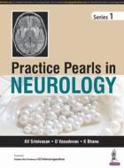 Practice Pearls in Neurology di AV Srinivasan, D Vasudevan, K Bhanu edito da Jaypee Brothers Medical Publishers