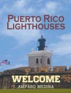 Puerto Rico Lighthouses di Amparo Medina edito da ReadersMagnet LLC