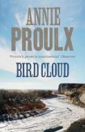 Bird Cloud di Annie Proulx edito da HarperCollins Publishers