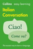 Easy Learning Italian Conversation di Collins Dictionaries edito da HarperCollins Publishers