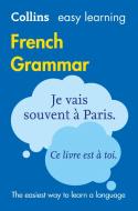 Easy Learning French Grammar di Collins Dictionaries edito da HarperCollins Publishers