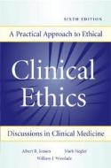 Clinical Ethics: A Practical Approach To Ethical Decisions In Clinical Medicine, Sixth Edition di Albert R. Jonsen, William J. Winslade, Mark Siegler edito da Mcgraw-hill Education - Europe