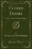 Closed Doors di Margaret Prescott Montague edito da Forgotten Books