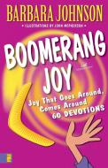 Boomerang Joy di Barbara Johnson edito da Zondervan