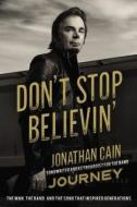 Don't Stop Believin' di Jonathan Cain edito da Zondervan