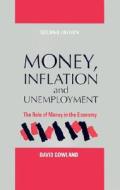 Money, Inflation, And Unemployment di David Gowland edito da Prentice Hall Europe (a Pearson Education Company)