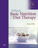 Williams' Basic Nutrition And Diet Therapy di Staci Nix edito da Elsevier - Health Sciences Division