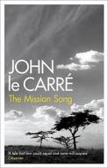 The Mission Song di John Le Carre edito da Hodder & Stoughton General Division