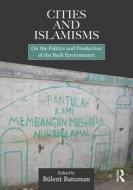 Cities And Islamisms edito da Taylor & Francis Ltd