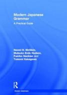 Modern Japanese Grammar di Naomi H. McGloin, M. Endo Hudson, Fumiko Nazikian, Tomomi Kakegawa edito da Taylor & Francis Ltd