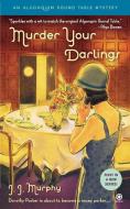 Murder Your Darlings: Algonquin Round Table Mystery di J. J. Murphy edito da PUT