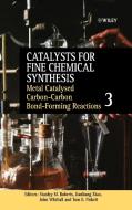 Catalysts for Fine Chemical Synthesis V3 di Roberts, Pickett, Whittall edito da John Wiley & Sons