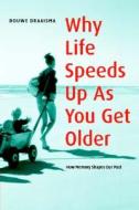 Why Life Speeds Up As You Get Older di Douwe Draaisma edito da Cambridge University Press