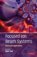 Focused Ion Beam Systems edito da Cambridge University Press
