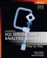 Microsoft Sql Server 2005 Analysis Services Step By Step di Reed Jacobson, Stacia Misner, Hitachi Consulting edito da Microsoft Press,u.s.