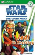 DK Readers L2: Star Wars: The Clone Wars: Jedi in Training di Heather Scott edito da DK Publishing (Dorling Kindersley)