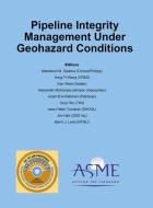 Pipeline Integrity Management Under Geohazard Conditions di Mamdouh M. Salama, Yong Yi Wang, Don West edito da ASME