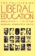 The Politics of Liberal Education di Darryl J. Gless edito da Duke University Press