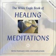 The White Eagle Book Of Healing Meditations di White Eagle edito da White Eagle Publishing Trust