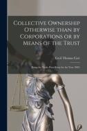 COLLECTIVE OWNERSHIP OTHERWISE THAN BY C di CECIL THOMAS CARR edito da LIGHTNING SOURCE UK LTD
