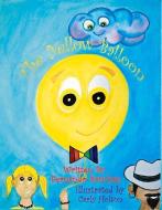 The Yellow Balloon di Fernando Sanchez edito da BOOKBABY