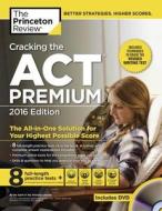 Cracking The Act Premium Edition With Dvd, 2016 di Princeton Review edito da Random House Usa Inc