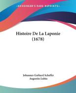 Histoire de La Laponie (1678) di Johannes Gerhard Scheffer, Augustin Lubin edito da Kessinger Publishing