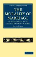 The Morality of Marriage di Mona Caird edito da Cambridge University Press