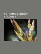Putnam's Monthly Volume 3 di Books Group edito da Rarebooksclub.com
