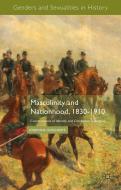 Masculinity and Nationhood, 1830-1910 di Josephine Hoegaerts edito da Palgrave Macmillan