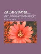 Justice Judiciaire: R Gle Du Pr C Dent, di Livres Groupe edito da Books LLC, Wiki Series