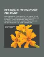 Personnalit Politique Chilienne: Michel di Livres Groupe edito da Books LLC, Wiki Series