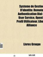 Syst Me De Gestion D'identit : Remote Au di Livres Groupe edito da Books LLC, Wiki Series
