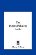 The Pahlavi Religious Books edito da Kessinger Publishing