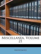 Miscellanea, Volume 21 di Anonymous edito da Nabu Press