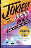The Jokiest Joking Puns Book Ever Written . . . No Joke! di Brian Boone edito da Castle Point Books
