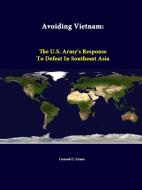 Avoiding Vietnam di Conrad C. Crane, Strategic Studies Institute edito da Lulu.com