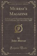 Murray's Magazine, Vol. 6 di John Murray edito da Forgotten Books