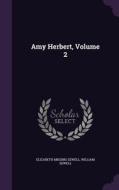 Amy Herbert, Volume 2 di Elizabeth Missing Sewell, William Sewell edito da Palala Press